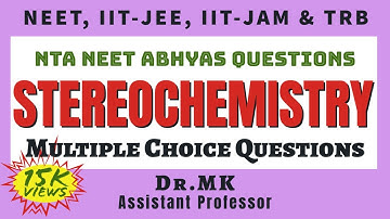 Stereochemistry Multiple Choice Questions │ MCQ │ IIT JEE │ NEET │ PG TRB │ UG TRB Organic Chemistry