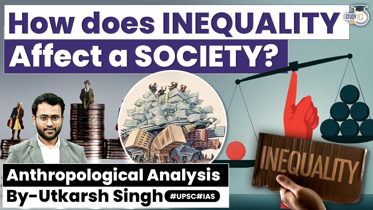 The Effects of Inequality on Society | Anthropology Optional - YouTube