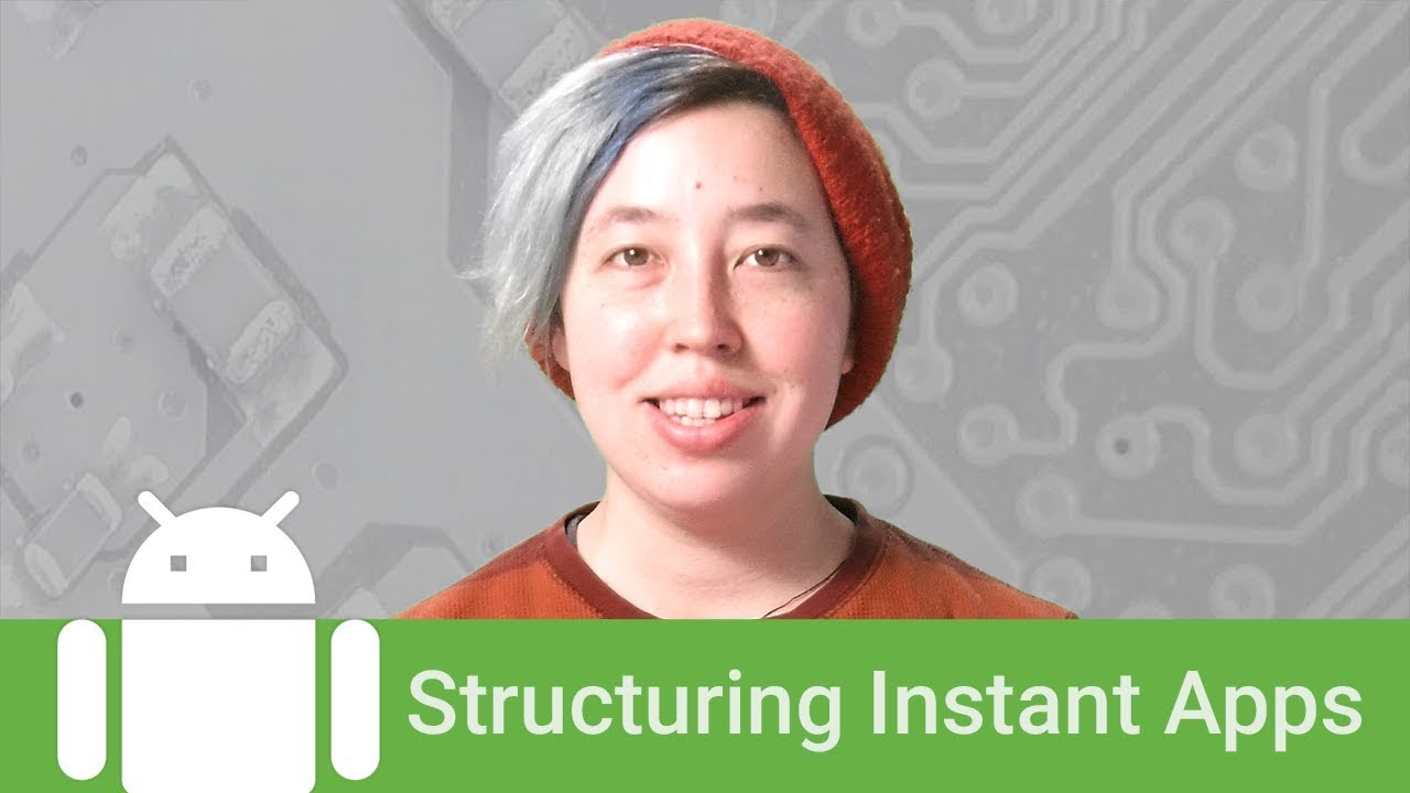 instant apps  2022  Google Play Instant: Structuring instant apps