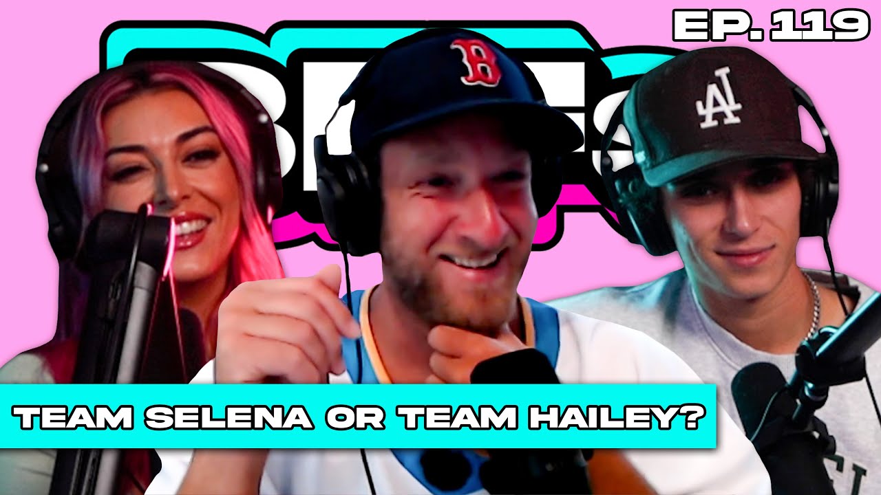 TEAM SELENA OR TEAM HAILEY? — BFFs EP. 119