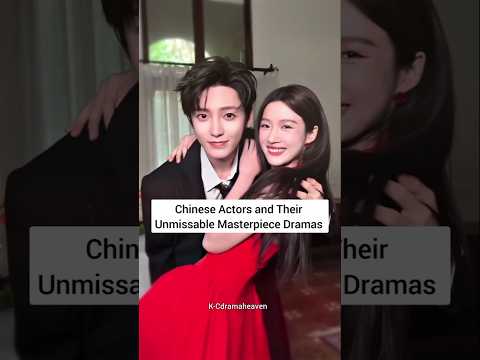 Chinese Actors Their Must Watch Masterpiece Youtubeshort Trending Luoyunxi Bailu Xiaozhan