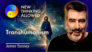 Transhumanism with James Tunney (4K Reboot)