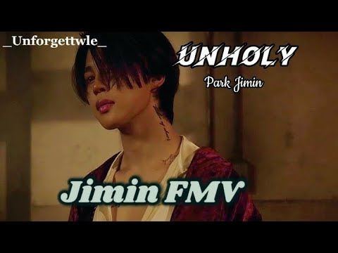 Unholy - Park Jimin || FMV || Jimin Fmv edit 🔥🔥 ||