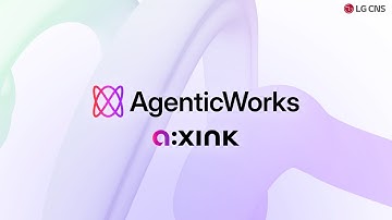 Agentic AI is Here ✨ LG CNS introduces AgenticWorks & a:xink