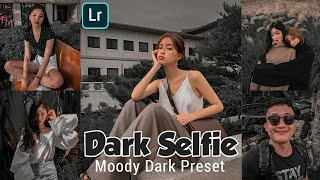 Moody Dark Preset - Dark Selfie Lightroom Preset Tutorial Free Dng