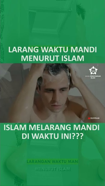 LARANGAN WAKTU MANDI MENURUT ISLAM #short #kanalpengetahuan