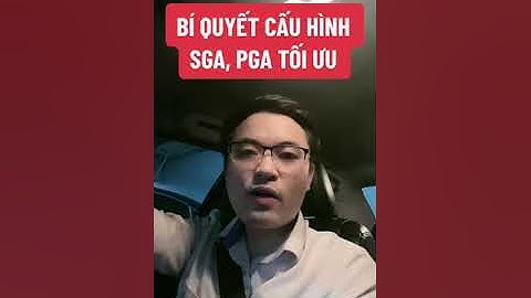 Bí quyết cấu hình SGA, PGA tối ưu trong Oracle Database| Trần Văn Bình Oracle Database Master