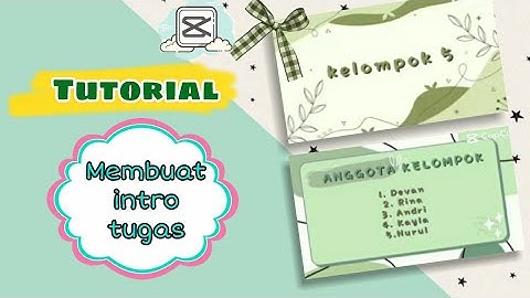 Tutorial membuat opening tugas video dengan capcut | aestetic opening