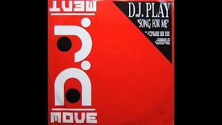 D.J. Play – Song For Me (Pump Rap Mix) HQ 1993 Eurodance