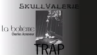 La bohème - TRAP