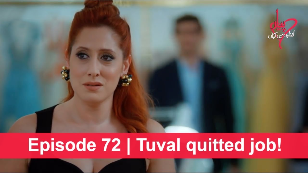 Pyaar Lafzon Mein Kahan Episode 72 Tuval Quitted Job Youtube