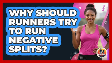 Why Should Runners Try To Run Negative Splits? - All Sorts Of Running