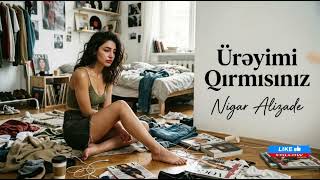 Ürəyimi Qırmısınız - Nigar Alizade (Edm Deephouse 2026)