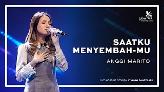 Video thumbnail of "Anggi Marito - Saatku Menyembah-Mu"