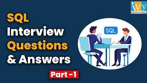 SQL Interview Questions and Answers | SQL Preparation | Part-1 | SQL Training |  Ivy Pro School