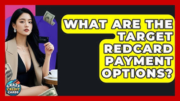 What Are The Target RedCard Payment Options? - Crazy About Credit Cards