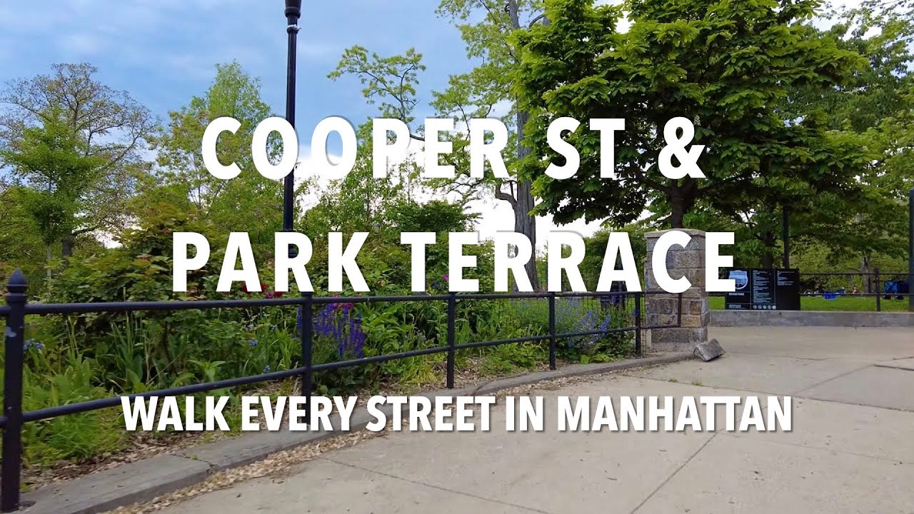 Walking Manhattan | Park Terrace East & West & Cooper Street | Inwood