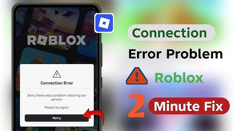 How to Fix Connection Error Problem on Roblox (2025 Update)| Roblox Not Connecting?