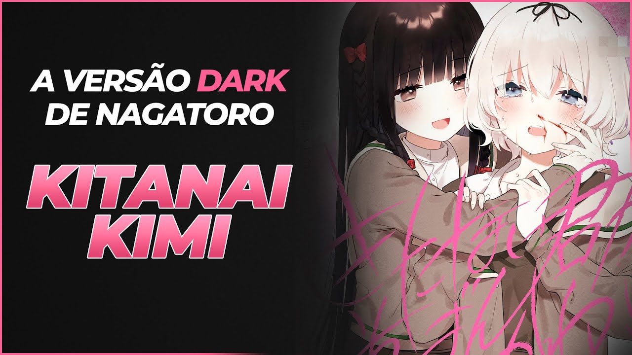 A versão Dark de Nagatoro - Kitanai Kimi ga Ichiban Kawaii - YouTube