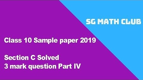 Sample paper 2019  Section C Part IV