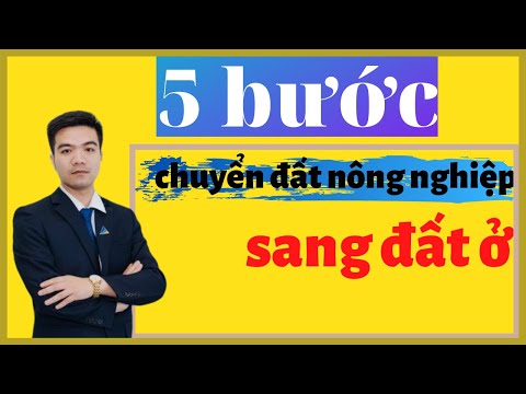 5 Bước Chuyển Đất Nông Nghiệp Sang Đất Ở - Lê Văn Ngọc