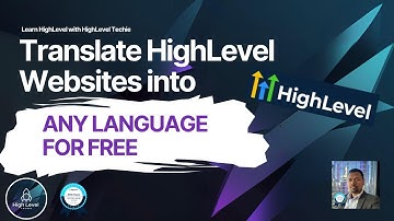 How to translate gohighlevel websites into any language for free