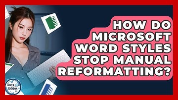 How Do Microsoft Word Styles Stop Manual Reformatting? - Docs and Sheets Pro