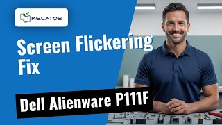 Screen flickering on your Dell Alienware P111F Here's how we fix it 💻