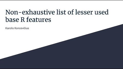 Non-exhaustive list of lesser-used base R features