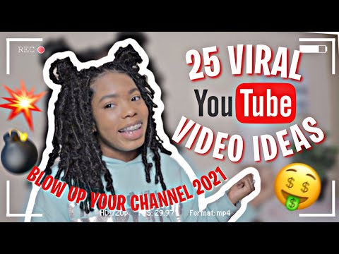 25 VIRAL YOUTUBE VIDEO IDEAS FOR BEGINNERS 2021 THAT WILL BLOW UP YOUR CHANNEL !!