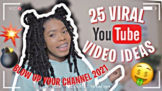 25 VIRAL YOUTUBE VIDEO IDEAS FOR BEGINNERS 2022 THAT WILL BLOW UP YOUR CHANNEL !!