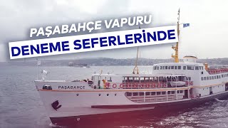 PAŞABAHÇE VAPURU'NUN PERFORMANSI TAM NOT ALDI