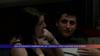 Yvelines | Des étudiants ingénieurs de l’Estaca vont monter sur scène