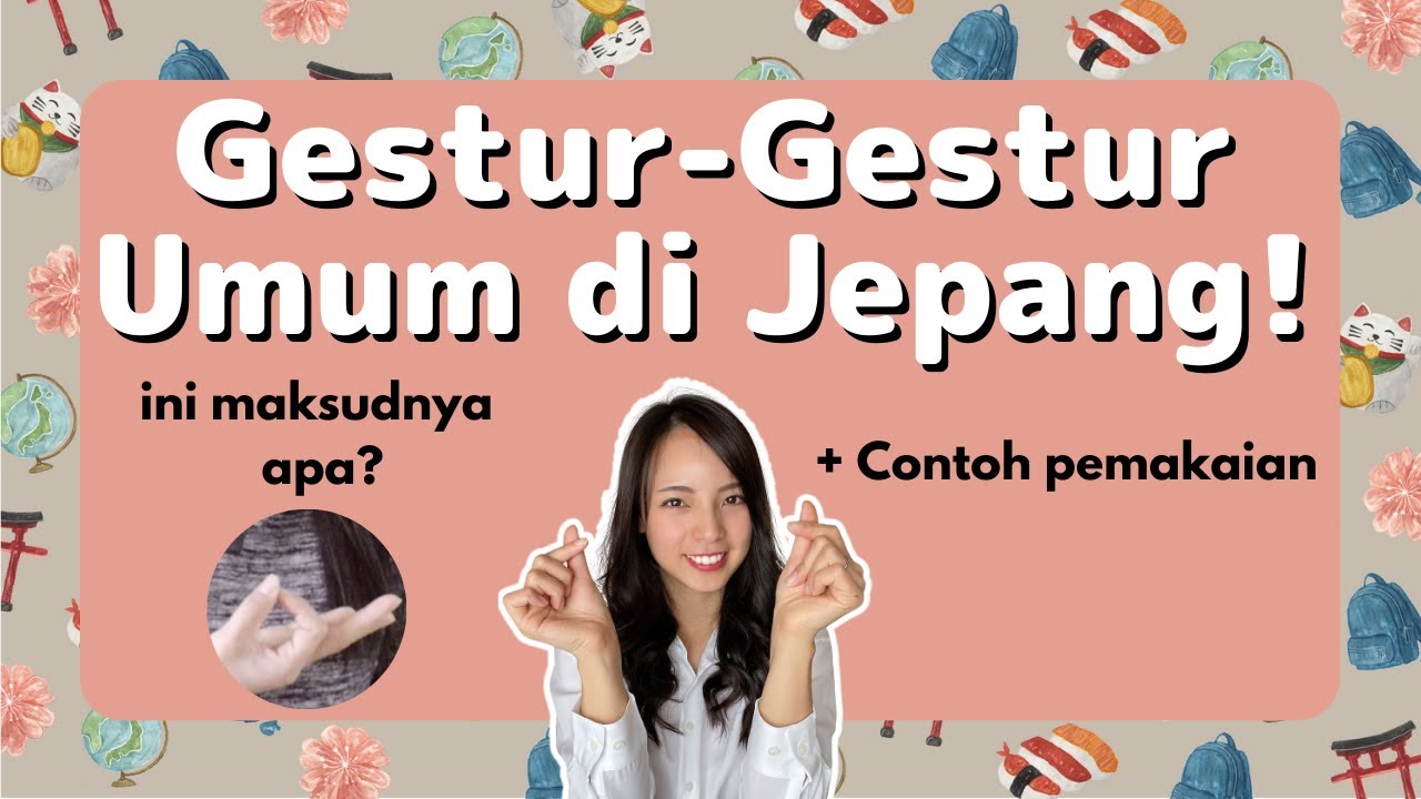 Gestur-gestur umum yang dipakai orang Jepang!