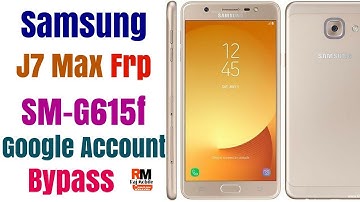 Google Account Bypass Samsung J7 Max [SM-G615f]