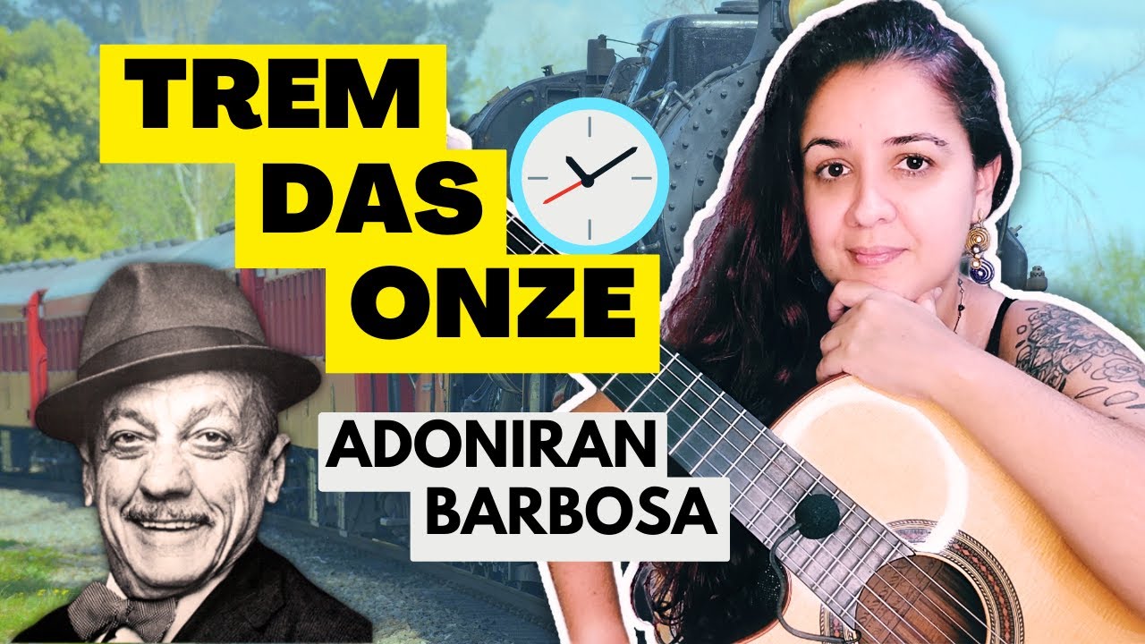 🕚Como Tocar a Música TREM DAS ONZE - Samba de ADONIRAN BARBOSA