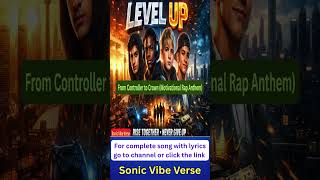 Extract 2, LEVEL UP 🚀 From Controller to Crown  Rise Together Never Give Up Motivational Rap Anthem