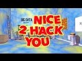 Nice 2 Hack You by Big Data