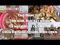 Du lịch Quảng Bình: Chợ Đồng Hới rất lớn, tôm hùm mực cá rất nhiều - Cá nục kho ớt - Chùa Đại Giác