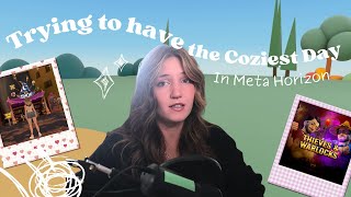 I try having the coziest day in Meta Horizon!