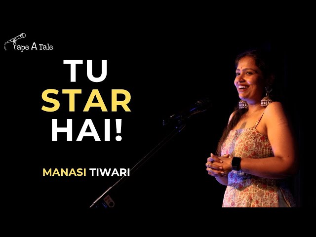 Tu STAR Hai! - Manasi Tiwari | Hindi | Tape A Tale class=