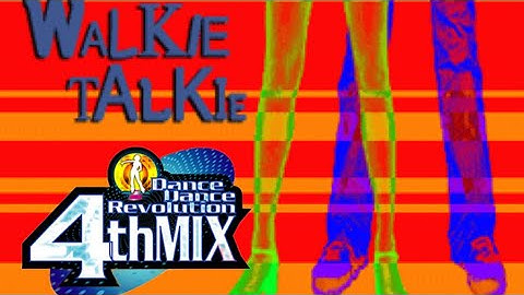 【DDR 4thMIX】WALKIE TALKIE