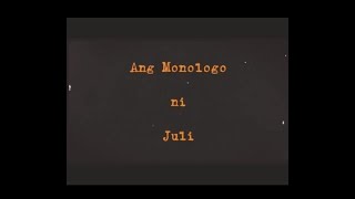 ANG MONOLOGO NI HULI (JULI) I EL FILIBUSTERISMO