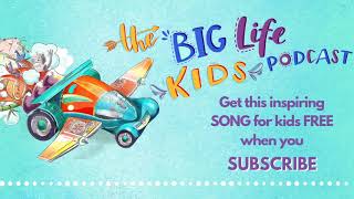 Subscribe to big life kids podcast and receive this inspiring song for
free! get the go here https://biglifejournal.com/podcast author ...