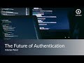 Interop: The Future of Authentication Panel