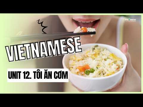 [Beginner] Unit 12: Tôi ăn cơm | Southern Vietnamese