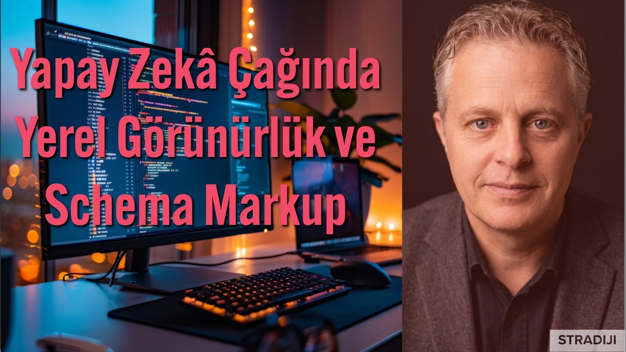 Schema Markup | Yerel Görünürlüğün Yeni Kuralları