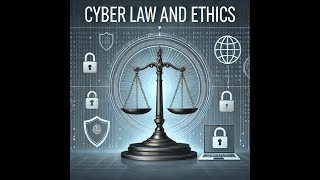 12 Cyber Law and Ethics
