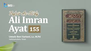 445. Tafsir QS Ali Imran Ayat 155 | Ustadz Beni Sarbeni, Lc., M.Pd