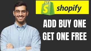 HOW TO ADD BUY ONE GET ONE FREE ON SHOPIFY
